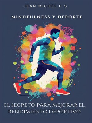 cover image of Mindfulness y Deporte--el Secreto para Mejorar el Rendimiento Deportivo